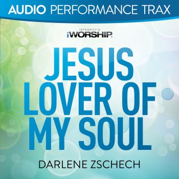 Darlene Zschech Jesus Lover of My Soul - Low Key without Background Vocals