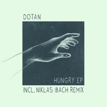 Dotan Hungry - Niklas Ibach Remix