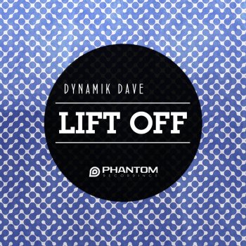 Dynamik Dave Lift Off