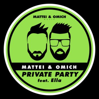 Mattei & Omich feat. Ella Private Party
