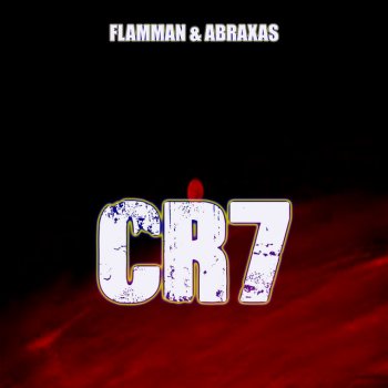 Flamman & Abraxas Cr7