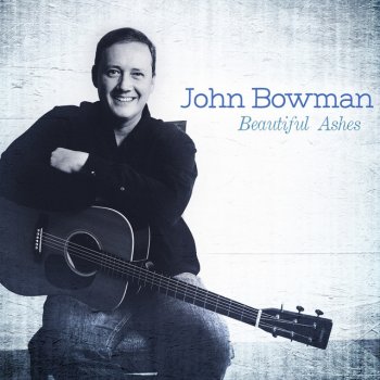 John Bowman When My Travelin' Days Are Over