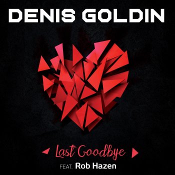 Denis Goldin Last Goodbye (feat. Rob Hazen) [Instrumental]