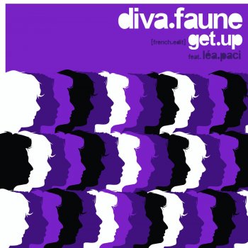 Diva Faune feat. Léa Paci Get Up (French Edit)