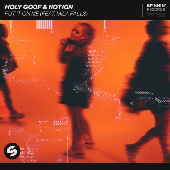 Holy Goof feat. Notion & Mila Falls Put It On Me (feat. Mila Falls)