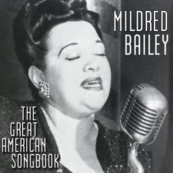 Mildred Bailey & Her Orchestra Taint What You Do, it's the Way that Cha Do It