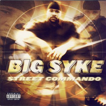 Big Syke Street Commando (feat. Napoleon and Noble of the Outlawz)