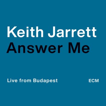Keith Jarrett Answer Me - Live in Budapest