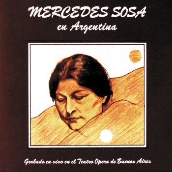 Mercedes Sosa con Antonio Tarragó Ros María Va - Live At The Opera Theatre, Buenos Aires / 1982