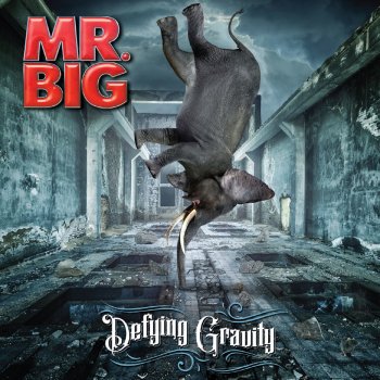 Mr. Big Defying Gravity