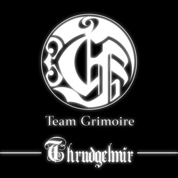 Team Grimoire Thrudgelmir
