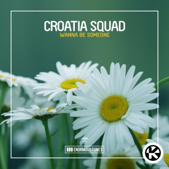 Croatia Squad Wanna Be Someone (Club Mix)