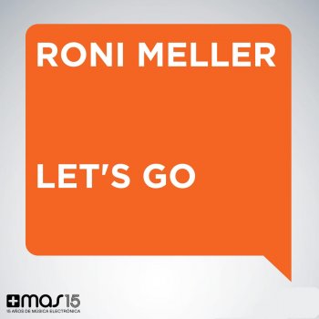 Roni Meller Let's Go (Original Mix)