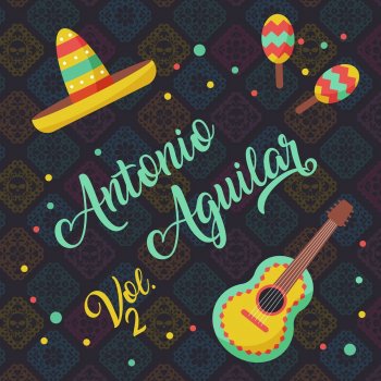 Antonio Aguilar Yo el Aventurero