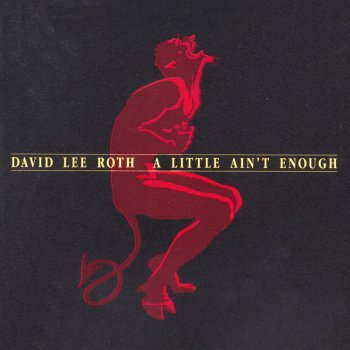 David Lee Roth A Lil' Ain't Enough