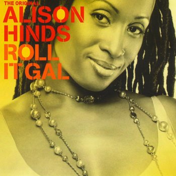 Alison Hinds Roll It Gal