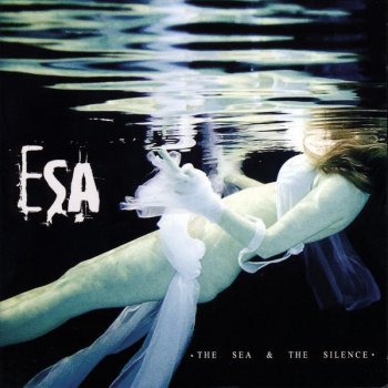 Esa The Sea & The Silence, Part 1: The Sea