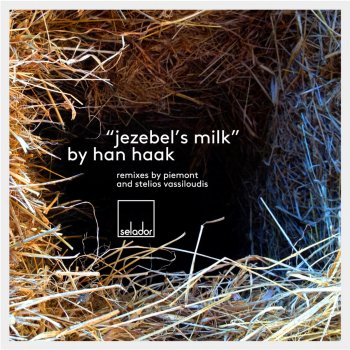 Han Haak Jezebel's Milk - Stelios Vassiloudis Remix