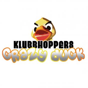 Klubbhoppers Crazy Duck (Radio Edit)