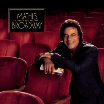 Johnny Mathis On Broadway (from "Smokey Joe's Cafe")