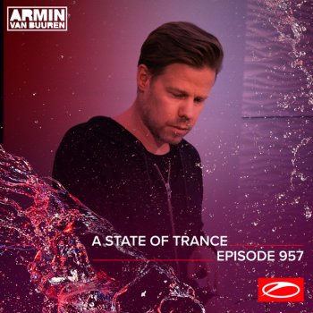 Armin van Buuren A State Of Trance (ASOT 957) - Coming Up, Pt. 2
