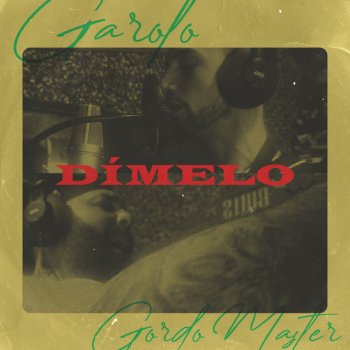 Gordo Master feat. Garolo Dímelo