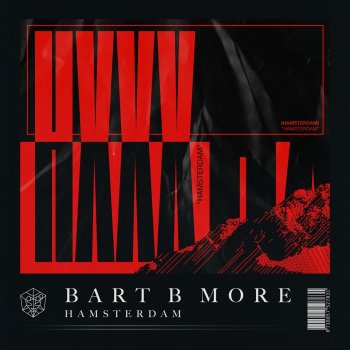 Bart B More Hamsterdam