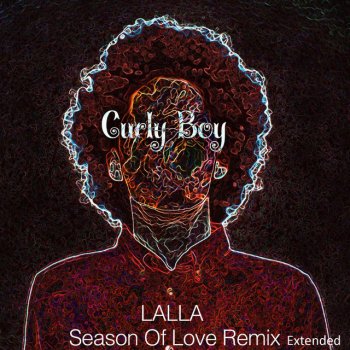 Lalla Season of Love (Curly Boy Extended Remix)