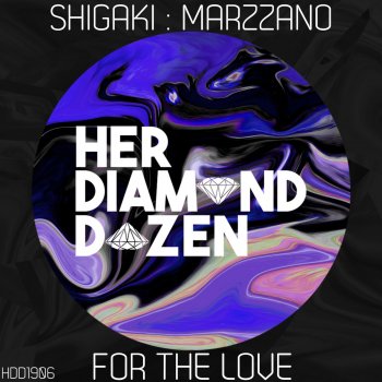 SHIGAKI, MARZZANO For the Love