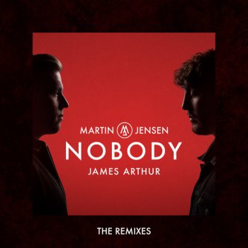 Martin Jensen feat. James Arthur & Gil Glaze Nobody - Gil Glaze Remix