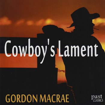 Gordon MacRae Cowboy's Lament