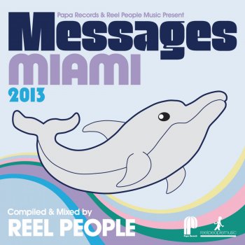 Reel People Messages Miami 2013 - Continuous Mix