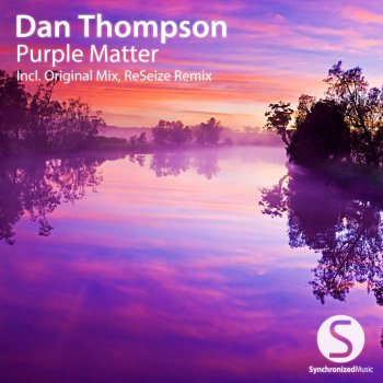 Dan Thompson Purple Matter - Original Mix