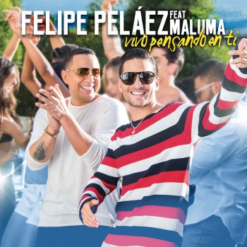 Felipe Peláez feat. Maluma Vivo Pensando En Ti