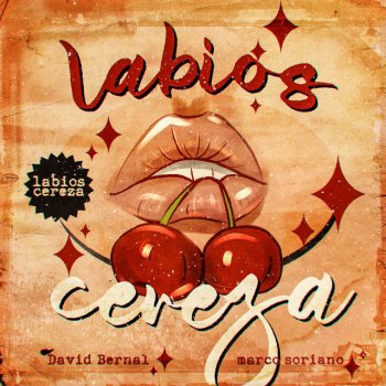 David Bernal feat. Marco Soriano Labios Cereza
