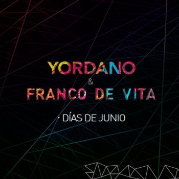 Yordano feat. Franco De Vita Días de Junio