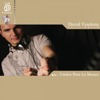 David Vendetta feat. Akram Unidos para la musica (Main Mix)
