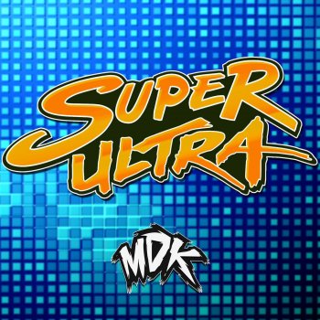 MDK Super Ultra