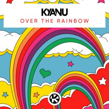 KYANU Over the Rainbow