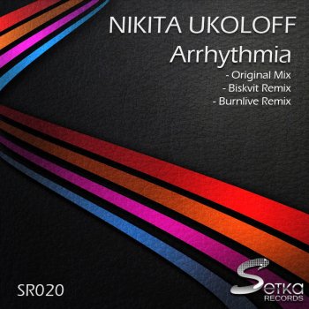 Nikita Ukoloff Arrhythmia - Original Mix