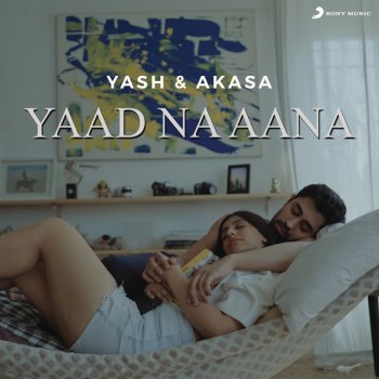 Yash Narvekar feat. Akasa Singh Yaad Na Aana