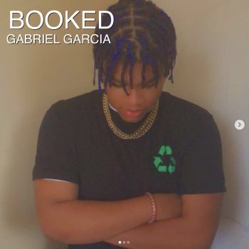 Gabriel Garcia Booked