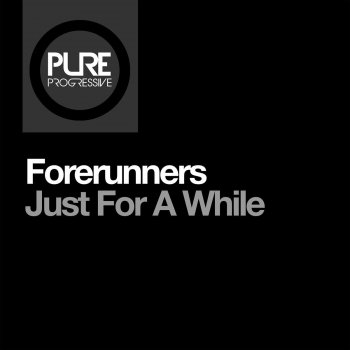 Forerunners Just for a While (Extended Mix)