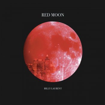 Billy Laurent feat. Pablo Blasta Red Moon