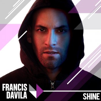 Francis Davila Silent - Shine Mix