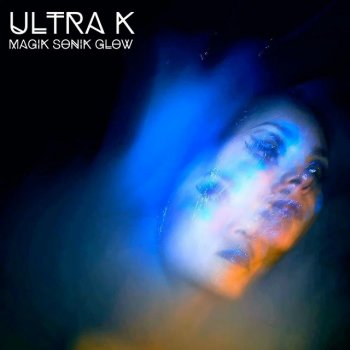Ultra K Magik Sonik Glow