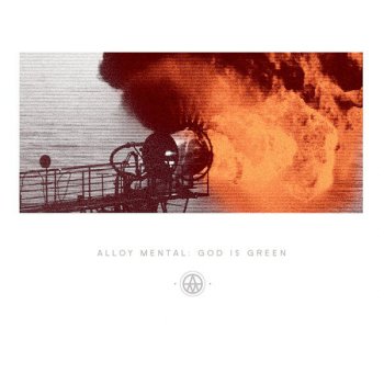 Alloy Mental God Is Green (Phil Kieran Club Mix)