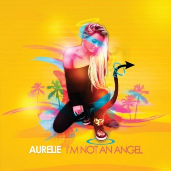 Aurelie I'm Not an Angel - Radio Edit