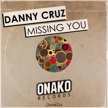 Danny Cruz Missing You