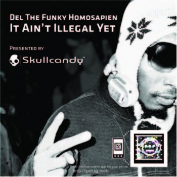 Del the Funky Homosapien Excuse to Let Loose